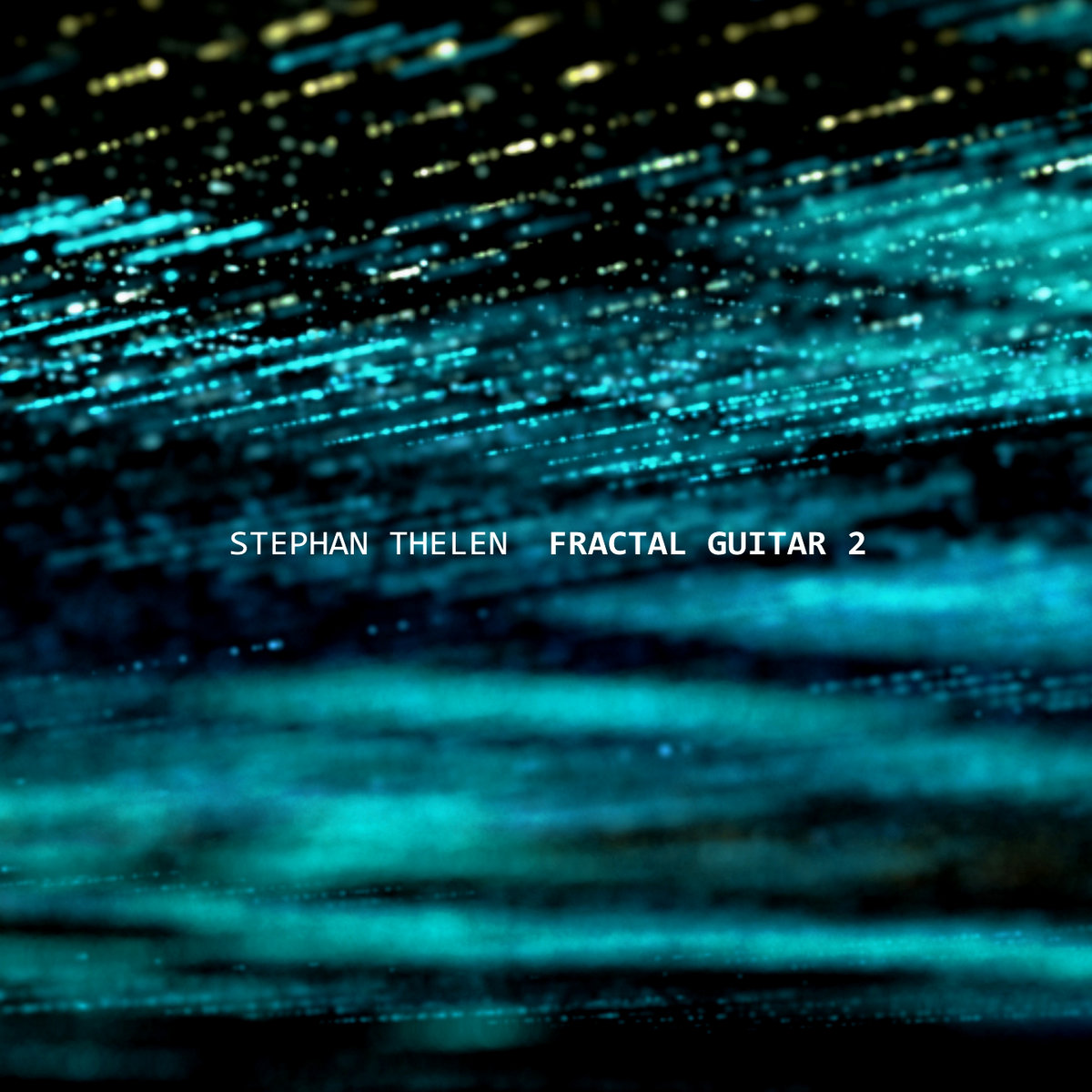 Release: Stephan Thelen – Fractal Guitar 2